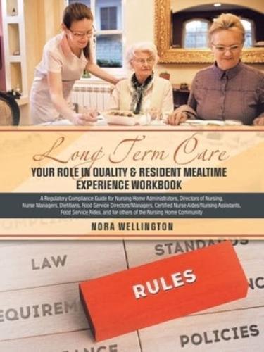 Long Term Care Your Role in Quality & Resident Mealtime Experience Workbook