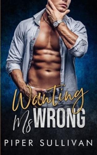 Wanting Ms Wrong: A Second Chance Baby Romance