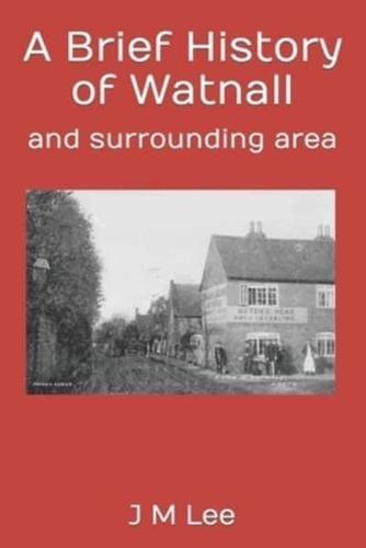 A Brief History of Watnall: and surrounding area