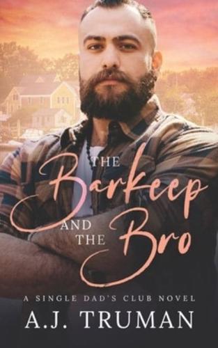 The Barkeep and the Bro: An MM Age Gap Romance