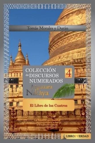 El Libro de los Cuatros: Colección de Discursos Numerados del Buddha (IV)