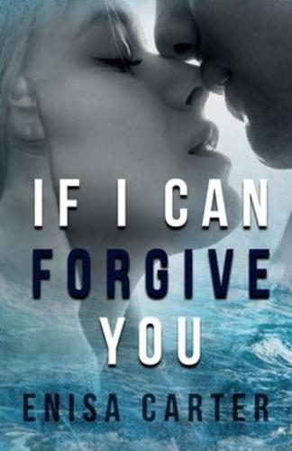 If i can forgive you (Young adult romance book)