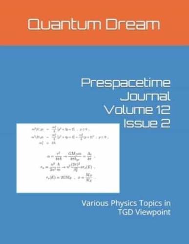 Prespacetime Journal Volume 12 Issue 2: Various Physics Topics in TGD Viewpoint