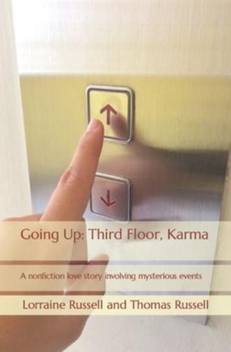 Going Up: Third Floor, Karma: A nonfiction love story involving mysterious events