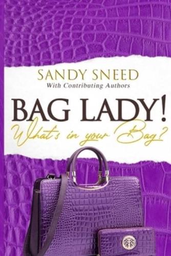 Bag Lady! What's in your Bag?