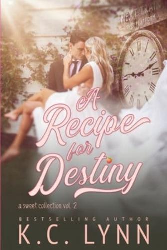 A Recipe for Destiny: A Sweet Collection Vol.2