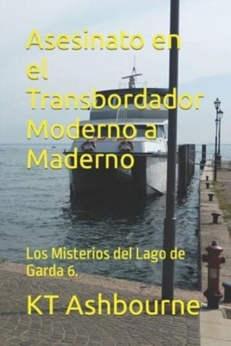Asesinato en el Transbordador Moderno a Maderno: Los Misterios del Lago de Garda 6.