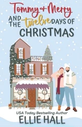 Tommy & Merry and the Twelve Days of Christmas : Small Town, Feel Good Romantic Comedy