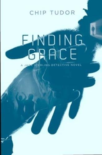 Finding Grace: A Jack Sterling Detective Novel
