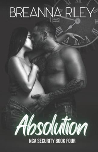 Absolution: NCA Security Book Four