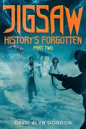 Jigsaw: History's Forgotten: Part Two: A Time Travel Adventure in the Jigsaw Universe