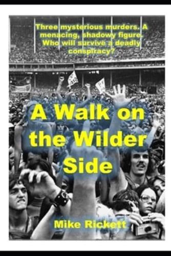 A Walk on the Wilder Side
