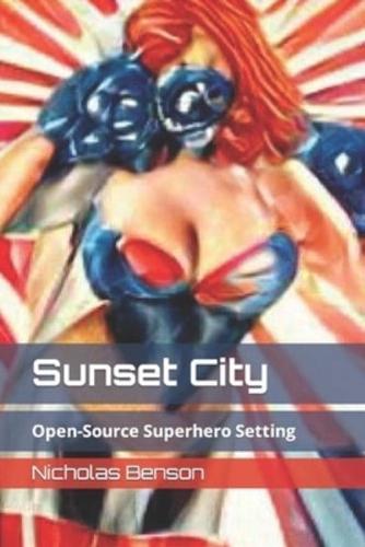 Sunset City: Open-Source Superhero Setting