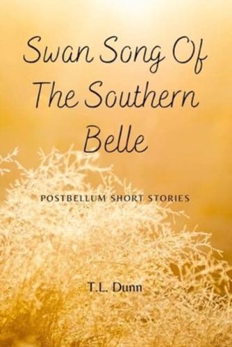 Swan Song of the Southern Belle: Postbellum Short Stories