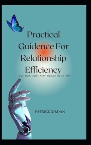 Practical Guidence For Relationship Efficiency: extraordinary Relationship