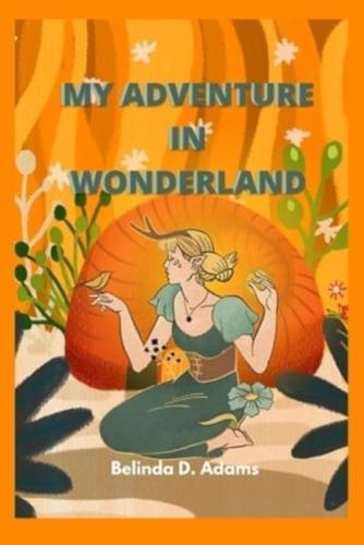My Adventure in Wonderland-: Royalty Fairytale for Teen girls