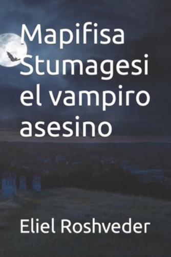 Mapifisa Stumagesi el vampiro asesino