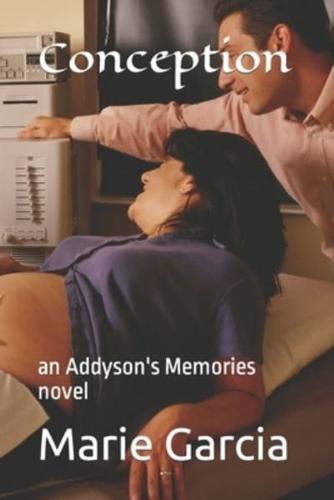 Conception: an Addyson's Memories novel