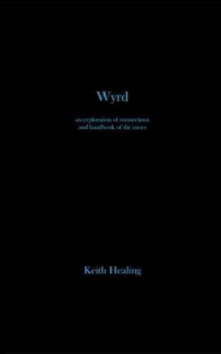 Wyrd: An exploration of connections and handbook of the runes