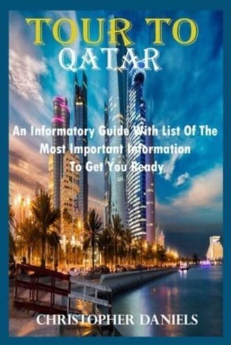 Tour to Qatar: An Informatory Guide with List of the Most Important Information to Get You Ready