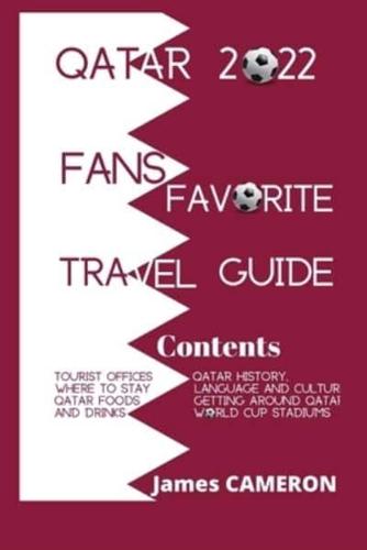 Qatar 2022 Fans Favourite Travel Guide