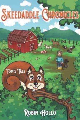 Skeedaddle Chronicles: Tom's Tale