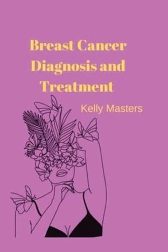 Breast Cancer Diagnosis and Treatment