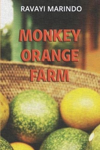 Monkey Orange Farm