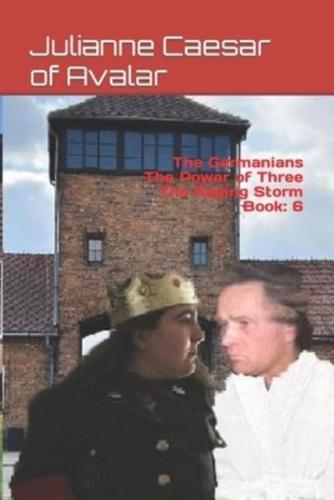 The Germanians The Power of Three The Raging Storm Book