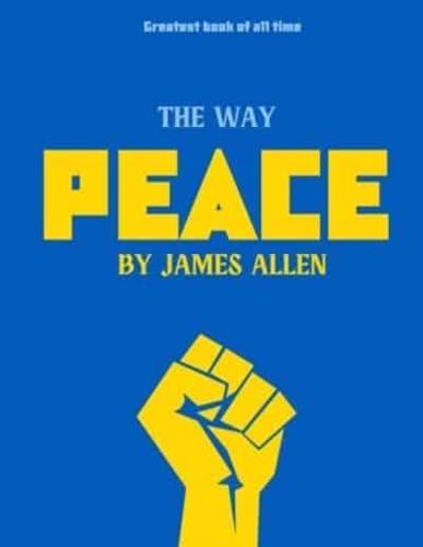 The Way Of Peace By James Allen