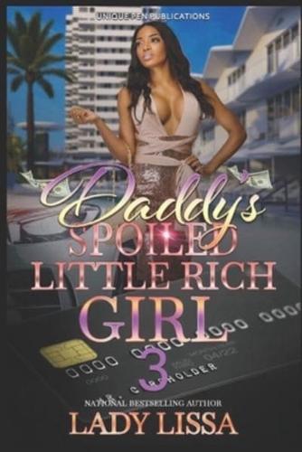 Daddy's Spoiled Little Rich Girl 3