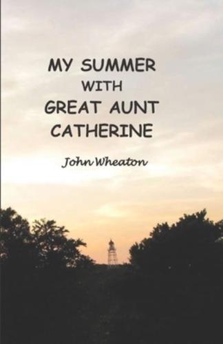 MY SUMMER WITH GREAT AUNT CATHERINE
