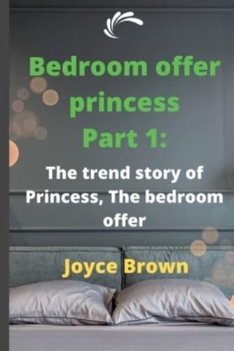 Bedroom offer princess Part 1: The trend story of Princess, The bedroom offer