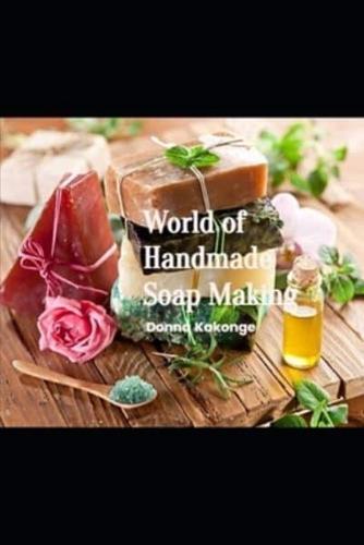 World of Handmade Soap Making
