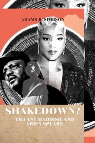 Shakedown?: TIFFANY HADDISH AND ARIES SPEARS
