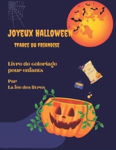 Joyeux Halloween- Farce ou Friandise: French Coloring Book for Kids