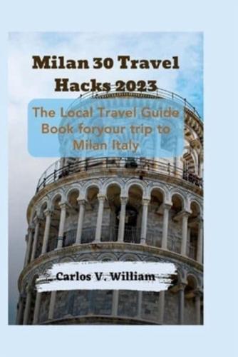 Milan 30 Travel Hacks 2023