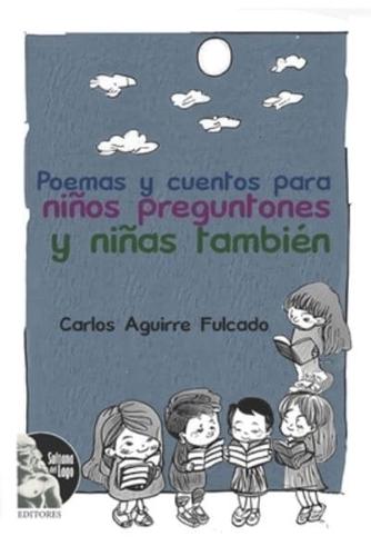 Poemas Y Cuentos Para Niños Preguntones Y Niñas También