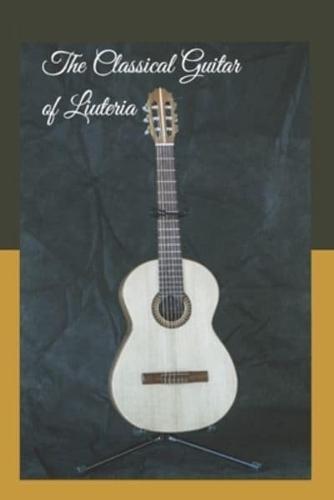 The Classical Guitar of Liuteria
