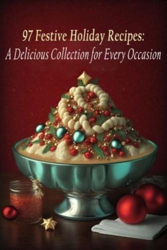 97 Festive Holiday Recipes