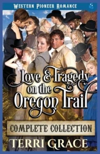 Love and Tragedy on the Oregon Trail Complete Collection