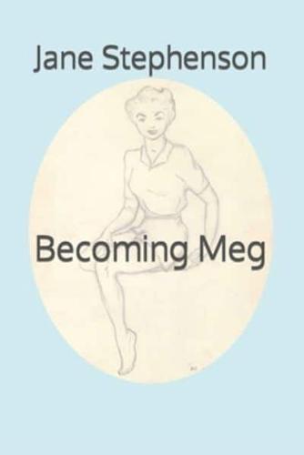 Becoming Meg