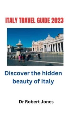 Italy Travel Guide 2023