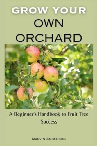 Grow Your Own Orchard