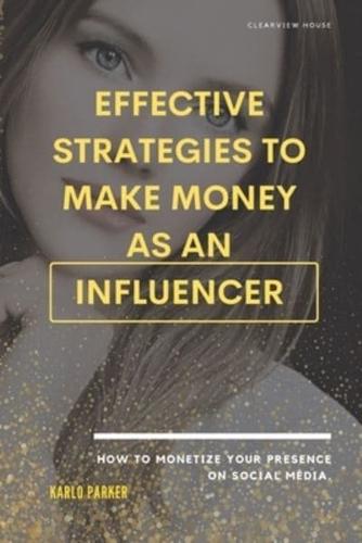Effective Strategies to Make Money as an Influencer.
