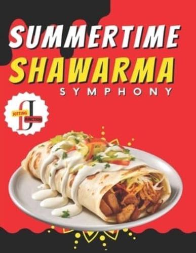 Summertime Shawarma Symphony