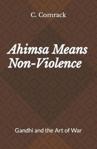 Ahimsa Means Non-Violence
