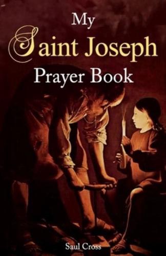 My Saint Joseph Prayer Book