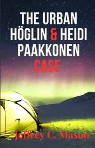 The Urban Höglin & Heidi Paakkonen Case