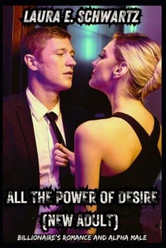 All The Power Of Desire (New Adult)
